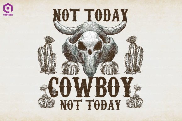 Not Today Cowboy Not Today Embroidery Review
